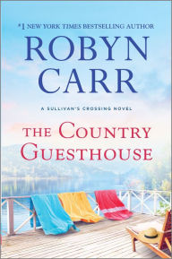 Title: The Country Guesthouse (Sullivan's Crossing Series #5), Author: Robyn Carr