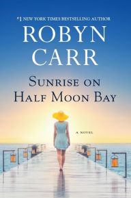 Title: Sunrise on Half Moon Bay, Author: Robyn Carr