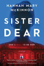 Sister Dear: A Novel