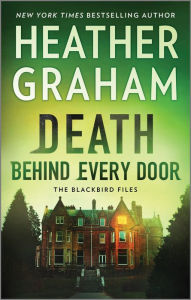 Title: Death Behind Every Door: A Novel, Author: Heather Graham