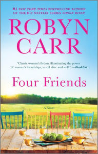 English books mp3 download Four Friends: A Novel iBook MOBI RTF 9780778310563 by Robyn Carr in English
