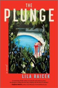 Title: The Plunge: A Novel, Author: Lila Raicek