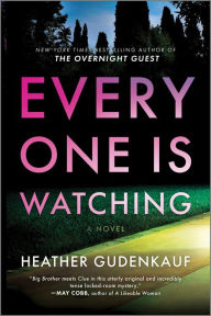 Google download books Everyone Is Watching: A Locked-Room Thriller by Heather Gudenkauf English version 9780778310792
