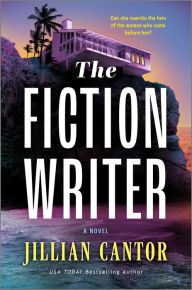 Title: The Fiction Writer: A Novel, Author: Jillian Cantor