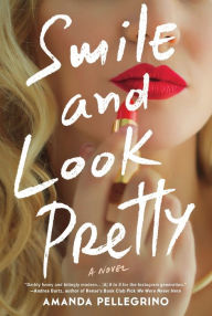 Free ebook download link Smile and Look Pretty: A Novel (English literature) by  9780778311126