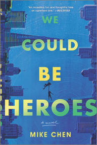 English epub books free download We Could Be Heroes: a novel 9780778311317 by  FB2 English version