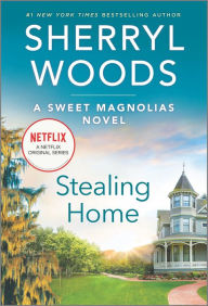 Title: Stealing Home (Sweet Magnolias Series #1), Author: Sherryl Woods