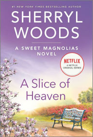 A Slice of Heaven (Sweet Magnolias Series #2)