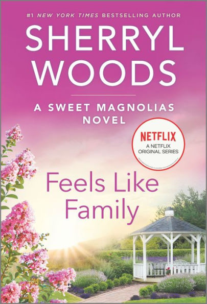 Feels Like Family (Sweet Magnolias Series #3)