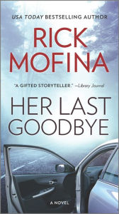 Title: Her Last Goodbye: A Novel, Author: Rick Mofina