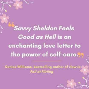 Savvy Sheldon Feels Good as Hell: A Novel