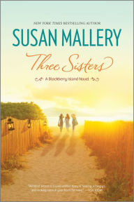 Title: Three Sisters (Blackberry Island Series #2), Author: Susan Mallery