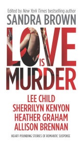 Title: Love Is Murder, Author: Sandra Brown