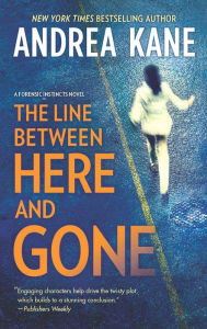 Title: The Line between Here and Gone (Forensic Instincts Series #2), Author: Andrea Kane