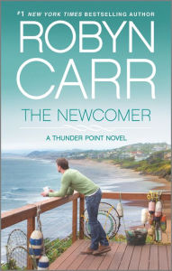 Title: The Newcomer (Thunder Point Series #2), Author: Robyn Carr