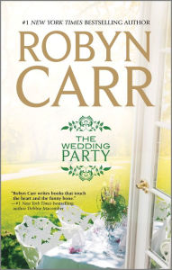 Title: The Wedding Party, Author: Robyn Carr