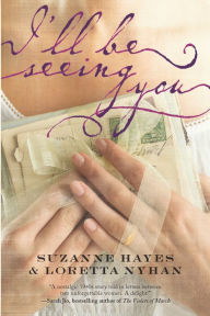 Title: I'll Be Seeing You, Author: Suzanne Hayes