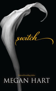 Title: Switch, Author: Megan Hart