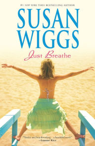 Title: Just Breathe, Author: Susan Wiggs