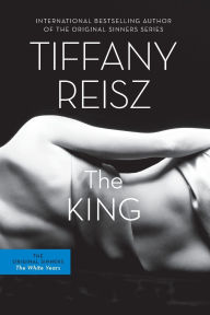 Title: The King, Author: Tiffany Reisz