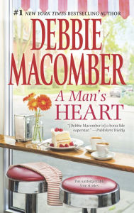 Title: A Man's Heart: The Way to a Man's Heart\Hasty Wedding, Author: Debbie Macomber