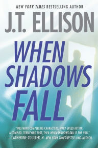 Title: When Shadows Fall (Samantha Owens Series #3), Author: J. T. Ellison