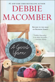 Title: A Good Yarn (Blossom Street Series #2), Author: Debbie Macomber