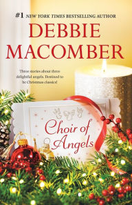 Title: Choir of Angels: An Anthology, Author: Debbie Macomber