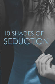 Read books online for free without downloading 10 Shades of Seduction: Submit to Desire\Second Time Around\Tempting the New Guy\Giving In\What She Needs\Vegas Heat 9780778317036 ePub CHM in English