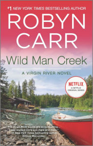 Title: Wild Man Creek (Virgin River Series #14), Author: Robyn Carr