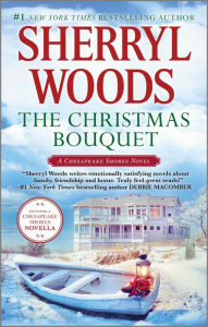 Title: The Christmas Bouquet (with bonus novella Bayside Retreat) (Chesapeake Shores Series #11), Author: Sherryl Woods