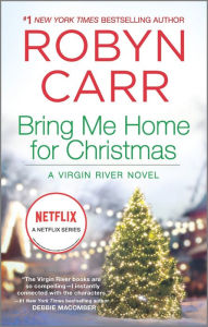 Title: Bring Me Home for Christmas (Virgin River Series #16), Author: Robyn Carr