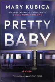 Title: Pretty Baby, Author: Mary Kubica