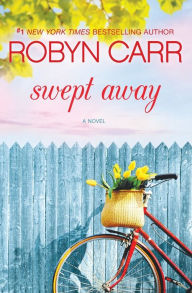 Title: Swept Away, Author: Robyn Carr