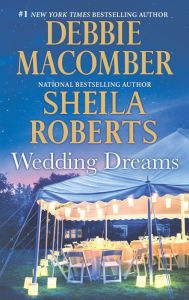 Title: Wedding Dreams: First Comes Marriage\Sweet Dreams on Center Street, Author: Debbie Macomber