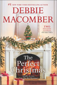 Title: The Perfect Christmas: An Anthology, Author: Debbie Macomber