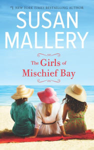 Title: The Girls of Mischief Bay, Author: Susan Mallery