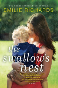 Title: The Swallow's Nest, Author: Emilie Richards