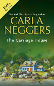 Title: The Carriage House (Carriage House Series #1), Author: Carla Neggers