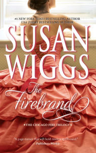 Title: The Firebrand (Great Chicago Fire Trilogy Series #3), Author: Susan Wiggs