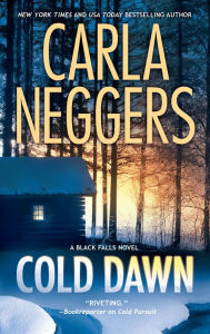 Title: Cold Dawn (Black Falls Series #3), Author: Carla Neggers