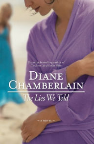 Title: The Lies We Told, Author: Diane Chamberlain