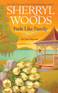 Title: Feels like Family (Sweet Magnolias Series #3), Author: Sherryl Woods