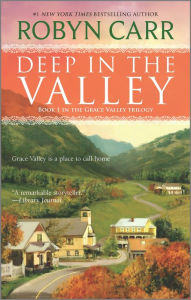 Title: Deep in the Valley (Grace Valley Series #1), Author: Robyn Carr