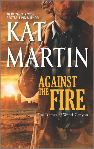 Against the Fire (Raines of Wind Canyon Series #2)