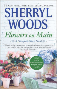 Title: Flowers on Main, Author: Sherryl Woods