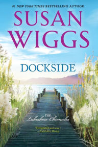 Title: Dockside: A Romance Novel, Author: Susan Wiggs