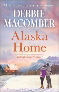 Title: Alaska Home, Volume 3: Falling for Him / Ending in Marriage / Midnight Sons and Daughters, Author: Debbie Macomber
