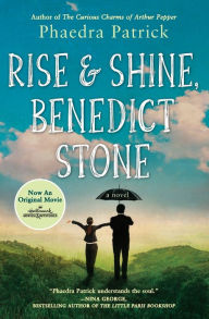 Title: Rise and Shine, Benedict Stone, Author: Phaedra Patrick