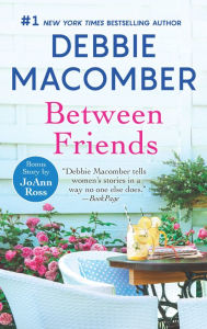 Title: Between Friends: Home to Honeymoon Harbor, Author: Debbie Macomber